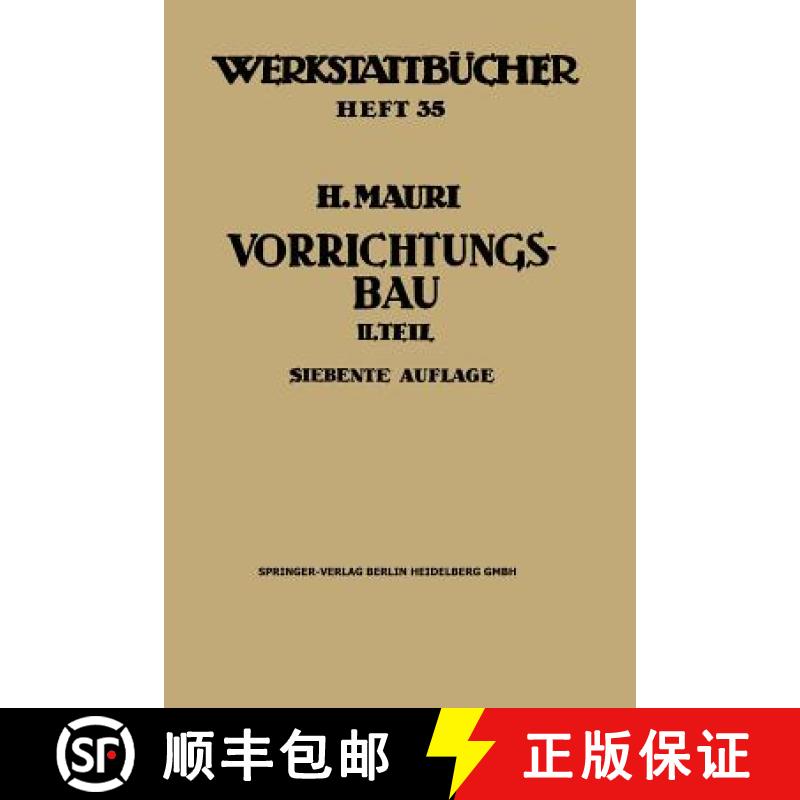 【4周达】Der Vorrichtungsbau: Zweiter Teil: Typische Allgemein Verwendbare Vorrichtungen (Konstruktiv... [9783662391907]
