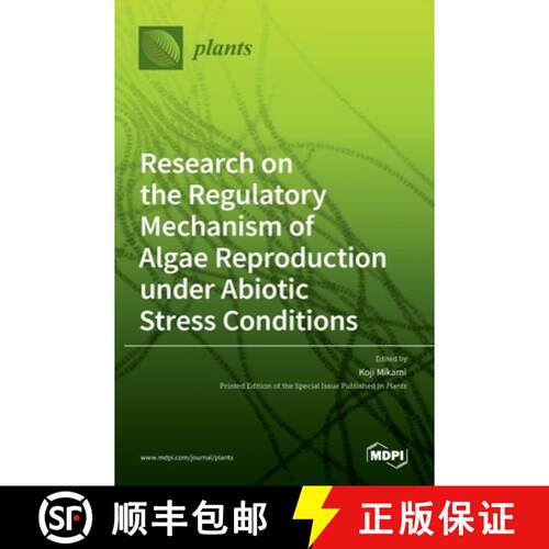 【3-4周达】精装 Research on the Regulatory Mechanism of Algae Reproduction under Abiotic Stress Condi... [9783036533926]