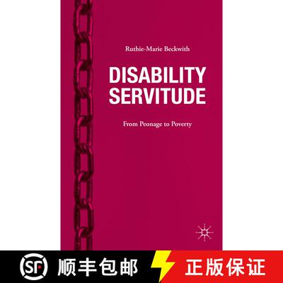 【3-4周达】精装 Disability Servitude : From Peonage to Poverty [9781137540300]