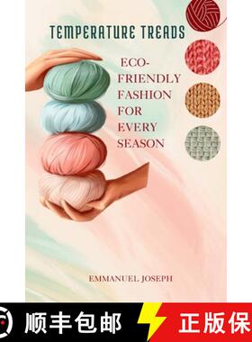 预订 Temperature Treads, Eco-Friendly Fashion for Every Season [9784487700936]