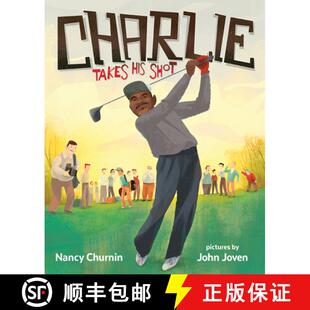 【3-4周达】Charlie Takes His Shot: How Charlie Sifford Broke the Color Barrier in Golf [9780807511251]