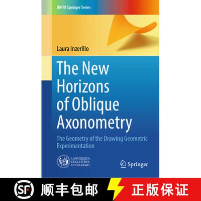 【3-4周达】精装 The New Horizons of Oblique Axonometry: The Geometry of the Drawing Geometric Experim... [9783032074744]
