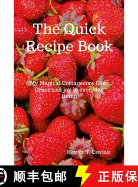 【3-4周达】The Quick Recipe Book: My Magical Cottagecore Life: Grace and Joy in Everyday Living [9780991492619]