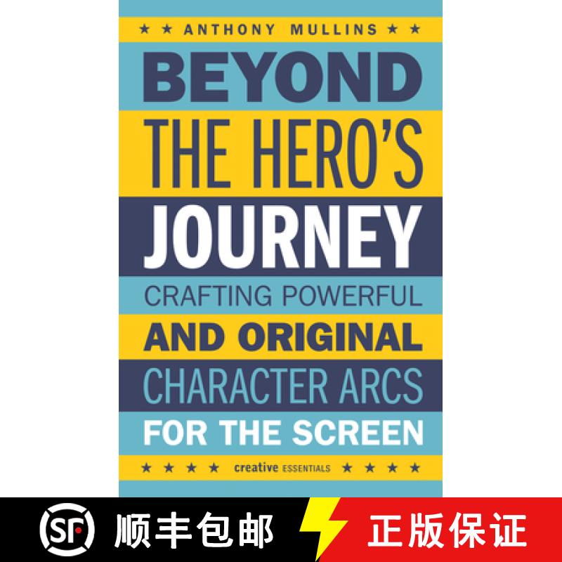 【2-3周达】Beyond the Hero's Journey: Crafting Powerful and Original Character Arcs for the Screen [9780857305114]