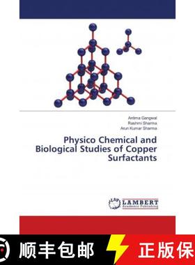 预订 Physico Chemical and Biological Studies of Copper Surfactants [9786139577804]