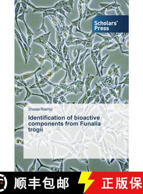 预订 Identification of bioactive components from Funalia trogii [9783639762471]
