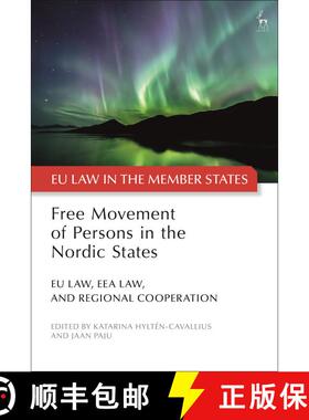 【3-4周达】Free Movement of Persons in the Nordic States: EU Law, EEA Law, and Regional Cooperation [9781509951888]