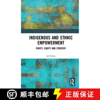 【3-4周达】精装 Indigenous and Ethnic Empowerment: Parity, Equity and Strategy [9781138350854]