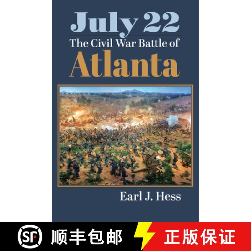 【3-4周达】July 22: The Civil War Battle of Atlanta [9780700633968]