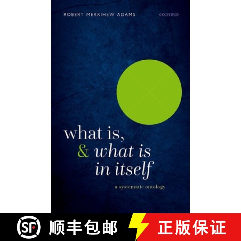 【3-4周达】What Is, and What Is in Itself: A Systematic Ontology [9780192856135]