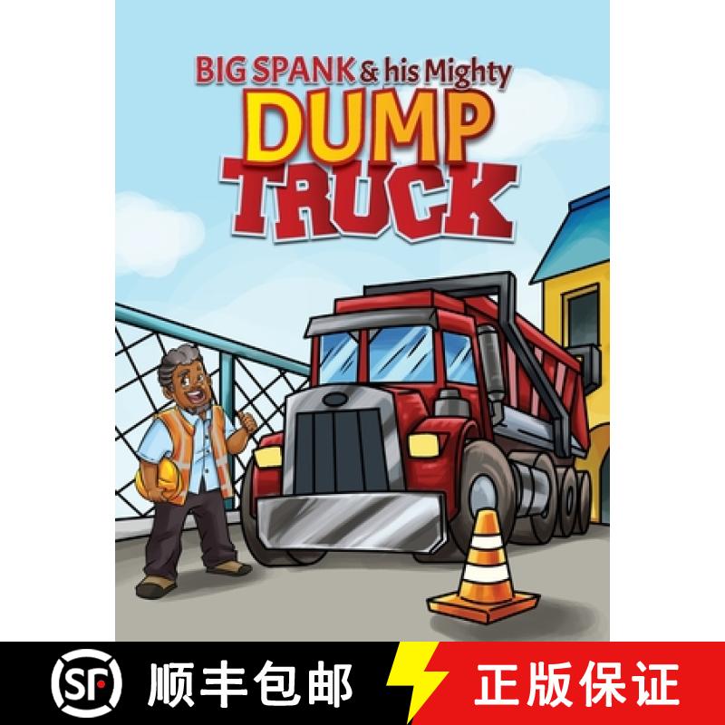 【3-4周达】Big Spank and His Mighty Dump Truck [9781737406808]