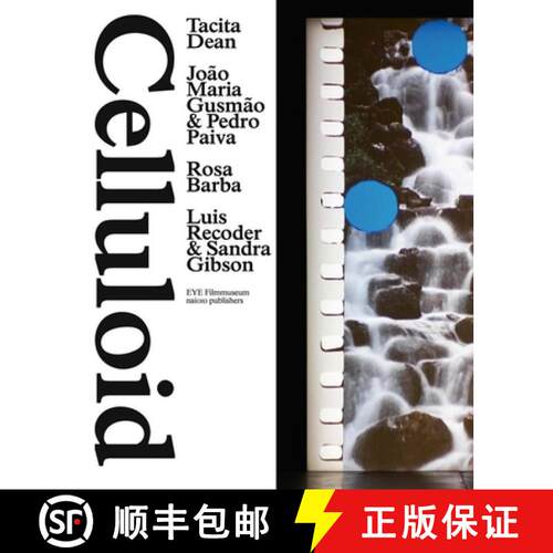 【3-4周达】Celluloid - Tacita Dean, Joao Maria Gusmao & Pedro Paiva, Rosa Barba, Luis Recoder & Sandr... [9789462083202]