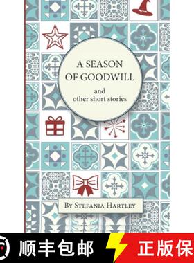 【3-4周达】A Season of Goodwill: 10 humorous and heartwarming short stories for Christmas and the fes... [9781914606151]