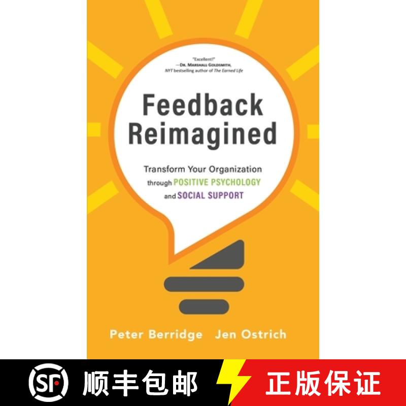 【3-4周达】Feedback Reimagined: Transform Your Organization through POSITIVE PSYCHOLOGY and SOCIAL SU... [9781951692292]