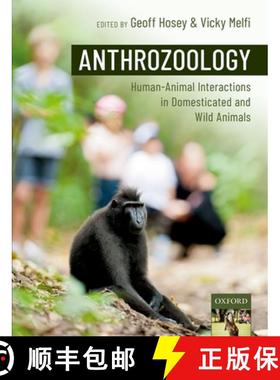 【3-4周达】Anthrozoology: Human-Animal Interactions in Domesticated and Wild Animals [9780198753636]