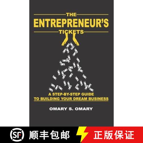【3-4周达】The Entrepreneur's Tickets: A Step-by-Step Guide to Building Your Dream Business [9789912422537]