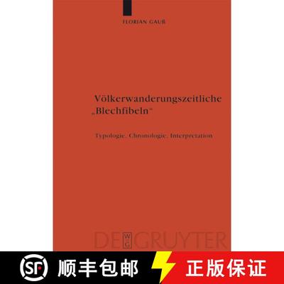 预订 Voelkerwanderungszeitliche blechfibeln: Typologie, Chronologie, Interpretation [9783110207002]