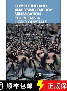 【3-4周达】Computing and Analysing Energy Minimisation Problems in Liquid Crystals: Implementation Us... [9789811273384]
