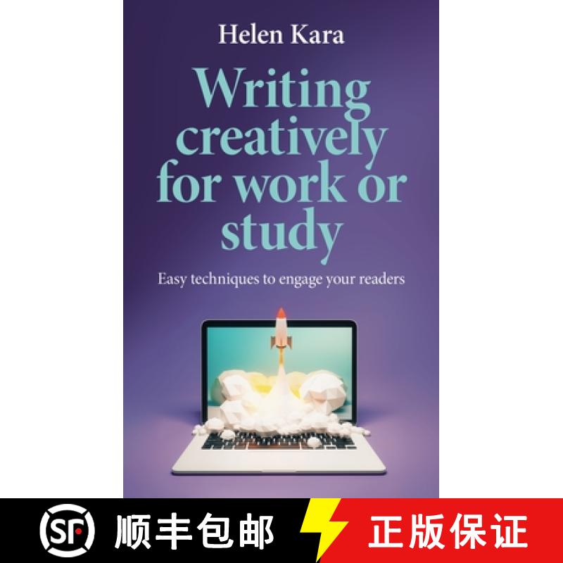 【2-3周达】Writing creatively for work or study : Easy techniques to engage your readers [9781526178442]