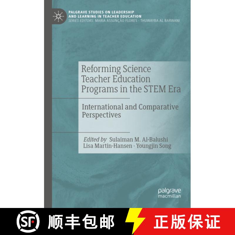 【3-4周达】Reforming Science Teacher Education Programs in the Stem Era: International and Comparativ... [9783031273360]