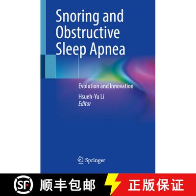 【3-4周达】Snoring and Obstructive Sleep Apnea: Evolution and Innovation [9789819526475]