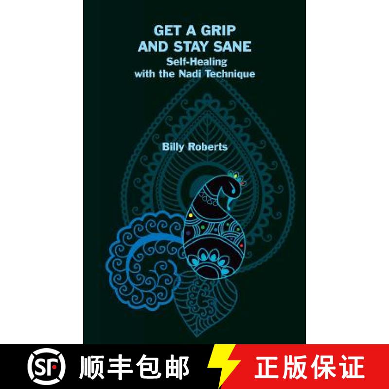 【2-3周达】Get a Grip and Stay Sane: Self-Healing with the Nadi Technique [9781782011866]