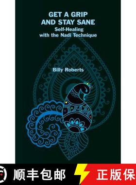 【3-4周达】Get a Grip and Stay Sane: Self-Healing with the Nadi Technique [9781782011866]