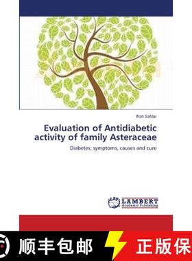 预订 Evaluation of Antidiabetic activity of family Asteraceae [9783659159770]