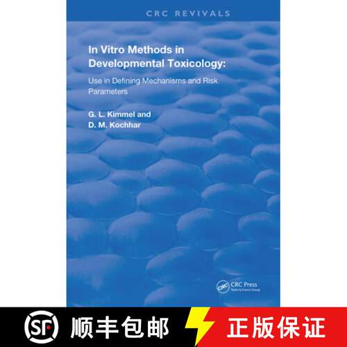 【3-4周达】精装 In Vitro Methods in Developmental Toxicology: Use in Defining Mechanisms and Risk Par... [9780367220648]