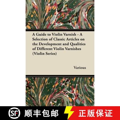 【2-3周达】A Guide to Violin Varnish - A Selection of Classic Articles on the Development and Qualiti... [9781447459439]