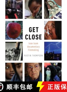 【3-4周达】Get Close: Lean Team Documentary Filmmaking [9780190909901]