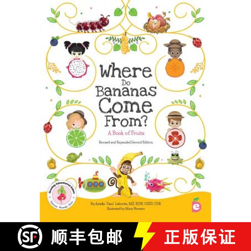 【3-4周达】Where Do Bananas Come From? A Book of Fruits: Revised and Expanded Second Edition [9781947001183]