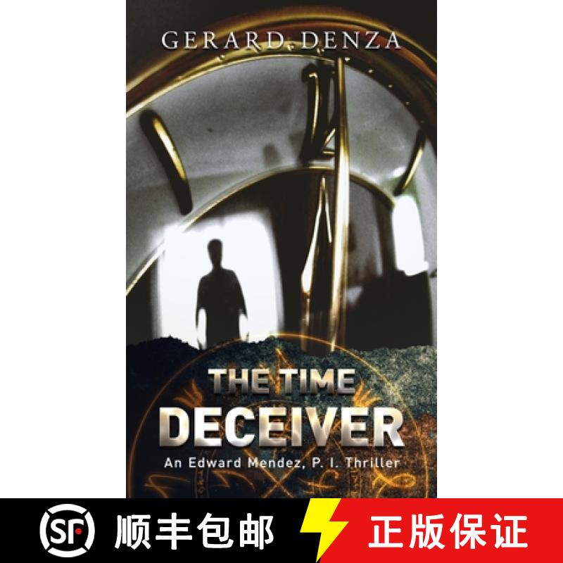 【3-4周达】The Time Deceiver: An Edward Mendez, P. I., Thriller [9781732865303]