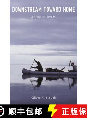 预订 Downstream Toward Home: A Book of Rivers [9780807157459]