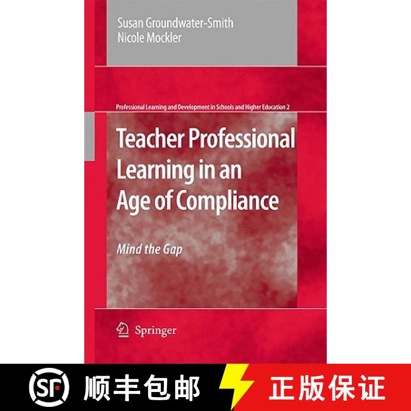【3-4周达】Teacher Professional Learning in an Age of Compliance : Mind the Gap [9781402094163]