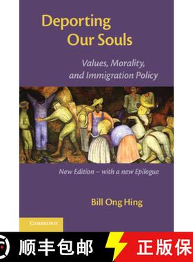 【3-4周达】Deporting Our Souls: Values, Morality, and Immigration Policy [9781107626782]