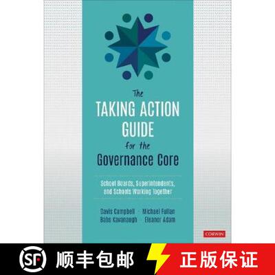 【3-4周达】The Taking Action Guide for the Governance Core: School Boards, Superintendents, and Schoo... [9781071819012]