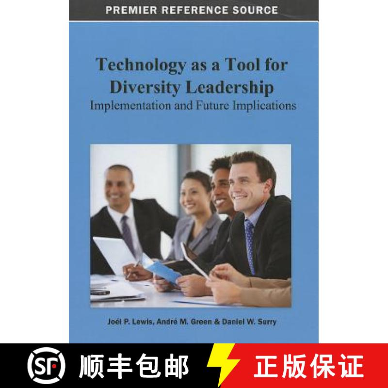 【3-4周达】Technology as a Tool for Diversity Leadership: Implementation and Future Implications [9781466626683]