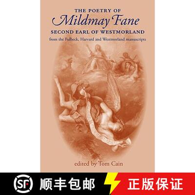 【3-4周达】The poetry of Mildmay Fane, Second Earl of Westmorland : Poems from the Fulbeck, Harvard a... [9780719080654]