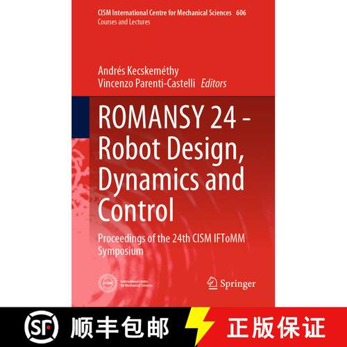 【3-4周达】精装 ROMANSY 24 - Robot Design, Dynamics and Control : Proceedings of the 24th CISM IFToMM... [9783031064081]