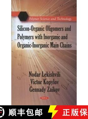 【3-4周达】Silicon-Organic Oligomers and Polymers with Inorganic and Organic-Inorganic Main Chains [9781616681784]
