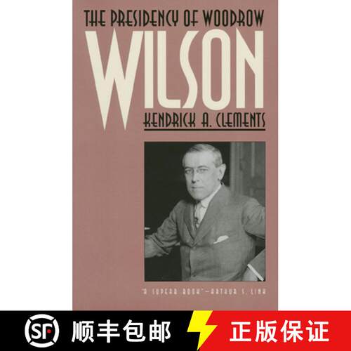 预订 The Presidency of Woodrow Wilson [9780700605248]