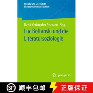 Luc Boltanski Und Literatursoziologie 4周达 Die 9783658437657