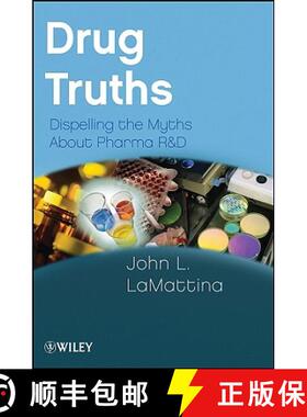 【3-4周达】Drug Truths: Dispelling The Myths About Pharma R & D [Wiley化学化工] [9780470393185]