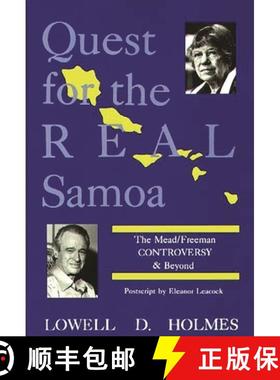 预订 Quest for the Real Samoa: The Mead/Freeman Controversy and Beyond [9780897891622]