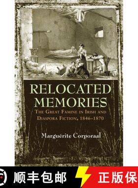 【3-4周达】Relocated Memories – The Great Famine in Irish and Diaspora Fiction, 1846–1870 [9780815635130]