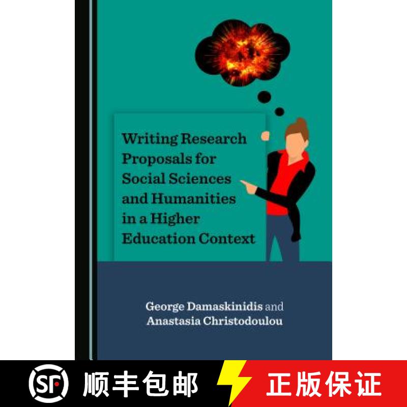 预订 Writing Research Proposals for Social Sciences and Humanities in a Higher Education Context [9781527528451]