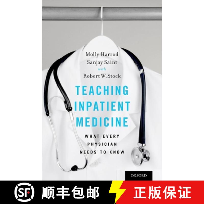 【2-3周达】Teaching Inpatient Medicine: What Every Physician Needs to Know [9780190671495]