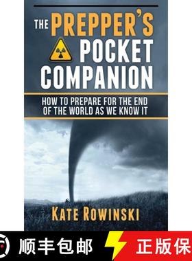 【3-4周达】The Prepper's Pocket Companion: How to Prepare for the End of the World as We Know It [9781620872611]