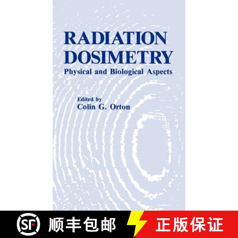 【3-4周达】Radiation Dosimetry : Physical and Biological Aspects [9780306420566]